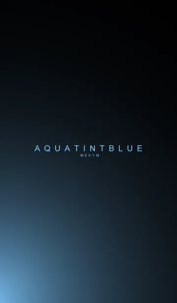 [LINE着せ替え] AQUATINTBLUELIGHT -MEKYM-の画像1