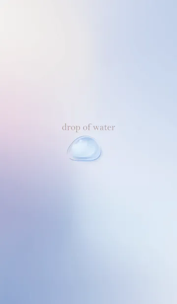 drop of water..9の着せ替えメイン画像